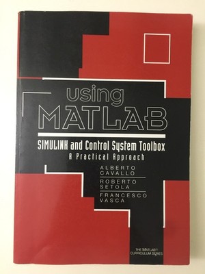 Using Matlab Simulink and Control System Tool Box A Practical Approach paperback