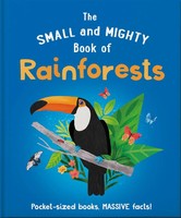 The Small And Mighty Book Of Rainforests | Pocket-Sized Books, Massive Facts!