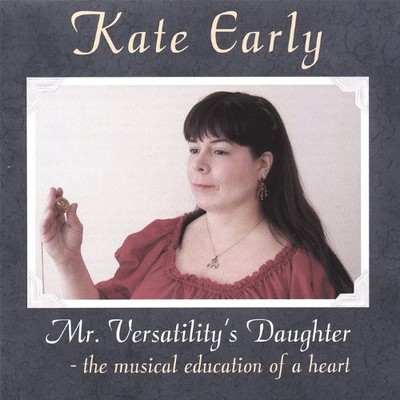 Kate Early - Mr. Versatility's Daughter - Music CD