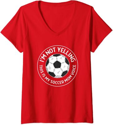 I'm Not Yelling This Is My Soccer Mom Voice Soccer Ladies' V-Neck Tshirt