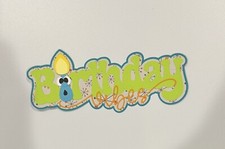 Birthday Vibes Scrapbook Title Handmade Paper Pieced Die Cut