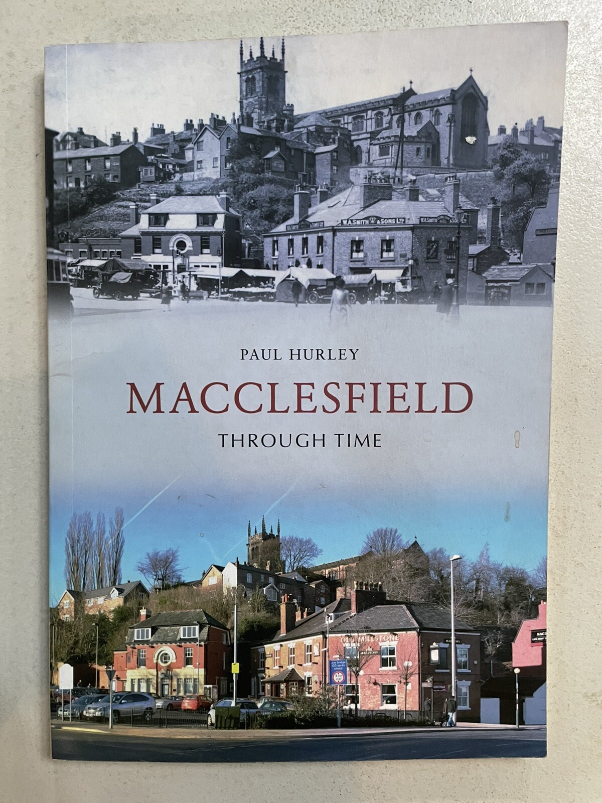 Macclesfield Through Time by Paul Hurley (Paperback, 2012)