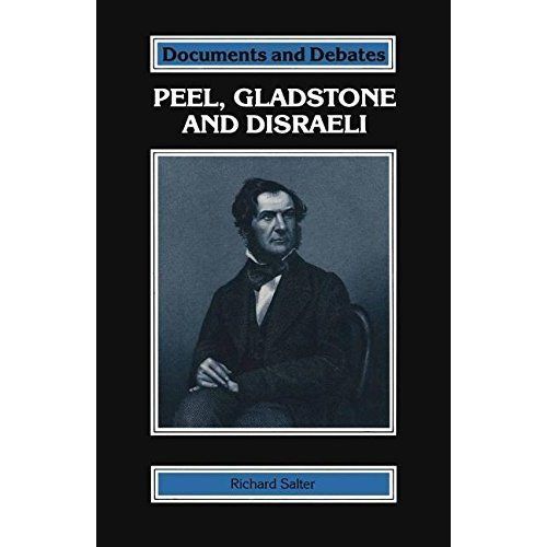 Peel, Gladstone and Disraeli by Richard Salter (Paperback, 1990) for