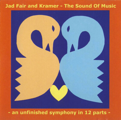 Jad Fair & Kramer     The Sound Of Music (An Unfinished Symphony In 12 Parts) Ne