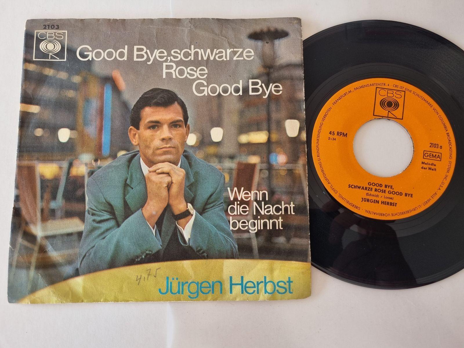 7"" Single Jürgen Herbst - Good bye, schwarze Rose, good bye Vinyl Germany