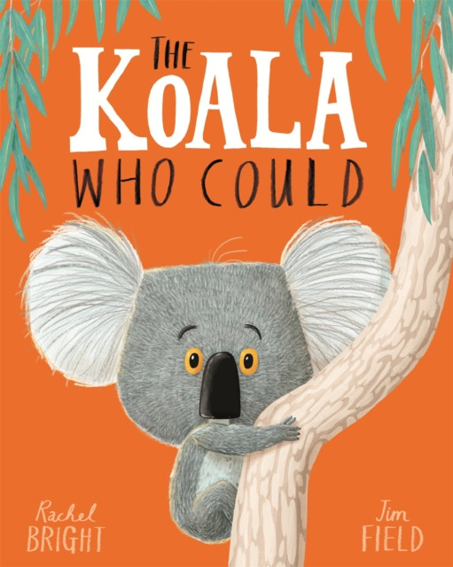 The Koala Who Could by Rachel Bright (Paperback Book)