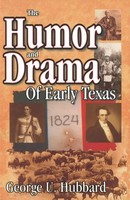 Humor & Drama Of Early Texas George Hubbard Taschenbuch Kartoniert / Broschiert