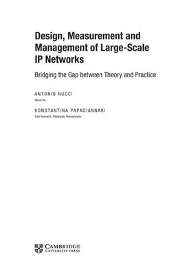 Design, Measurement and Management of Large-Scale IP Networks: Bridging the Gap