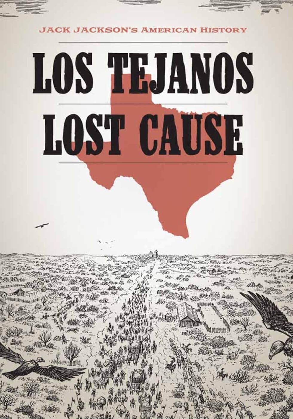 Jack Jackson's American History: Los Tejanos & Lost Cause