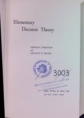 Elementary Decision Theory. Chernoff, Herman and Lincoln E. Moses: