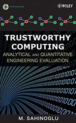 Trustworthy Computing : Analytical and Quantitative Engineering E
