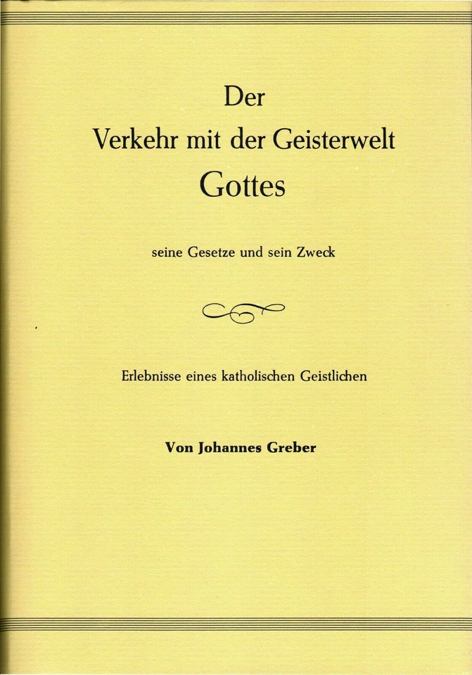 Johannes Greber - Verkehr mit der Geisterwelt Gottes
