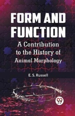 E. S. Russell Form and Function a Contribution to the  (Taschenbuch) (US IMPORT)
