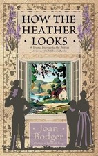 Joan Bodger How the Heather Looks (Hardback) (UK IMPORT)