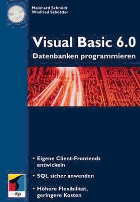 Visual Basic 6.0. Datenbanken programmieren