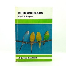Budgerigars by Cyril H Rogers vintage bird care book 1968 Foyles Handbook