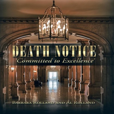 Death Notice - 'Committed to Excellence' Barbara Rolland Hardcove