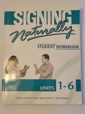 Signing Naturally: Student Workbook Units 1-6 (BOOK ONLY)