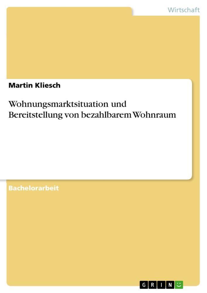 Wohnungsmarktsituation Und Bereitstellung Von Bezahlbarem Wohnraum,
