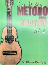 Metodo Don Pablo Para Cuatro de Puerto Rico Learn To Play PR Cuatro, Vol 2.
