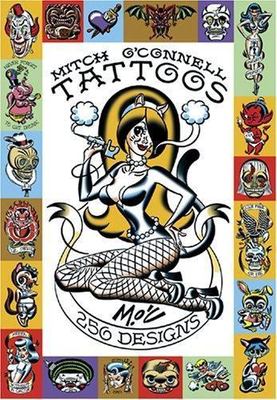 MITCH O'CONNELL'S TATTOOS: 250 Designs- M. O'Connell, '07 Second