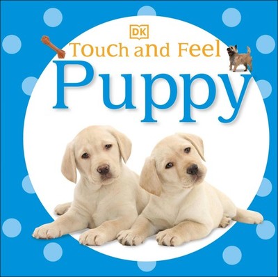 Touch and Feel: Puppy - DK - Good - See condition notes
