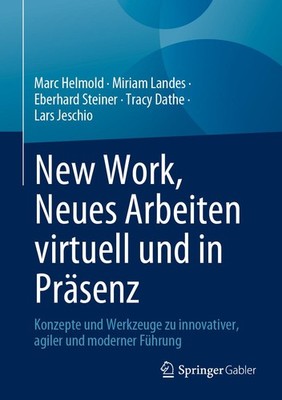 New Work, Neues Arbeiten virtuell und in Präsenz Marc Helmold