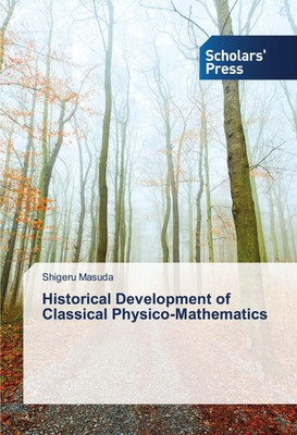 Shigeru Masuda | Historical Development of Classical Physico-Mathematics | Buch