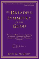 John W. Mcginley | The Dreadful Symmetry Of The Good | Taschenbuch | Englisch