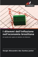 I dilemmi dell'inflazione nell'economia brasiliana by Sergio Alexandre Dos Santo