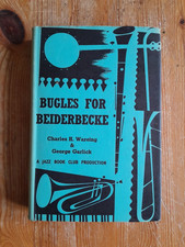 Bugles For Beiderbecke by Wareing & Garlick - A Jazz Book Club vintage HB