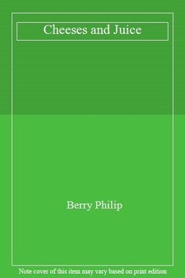 Cheeses and Juice,Berry Philip