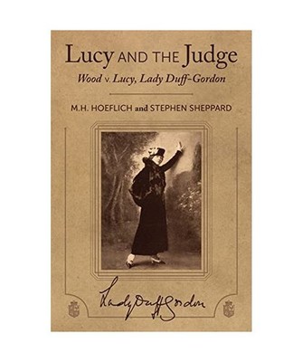Lucy and the Judge: Wood v. Lucy, Lady Duff-Gordon: Wood v. Lucy, Lady Duff-Gord