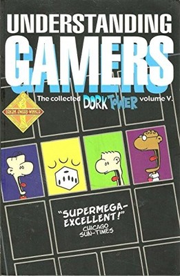 Dork Tower V Understanding Gamers by  1930964447 FREE Shipping