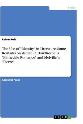 The Use of Identity in Literature. Some Remarks on its Use in Hawthorne´s...