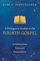 A Prologue To Studies In The Fourth Gospel Riku P. Tuppurainen Taschenbuch 2021