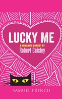 Robert Caisley | Lucky Me | Taschenbuch | Englisch (2015) | Samuel French, Inc.