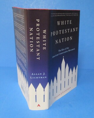 2008 HB DJ 1st ed White Protestant Nation Rise of Conservative Movement rj