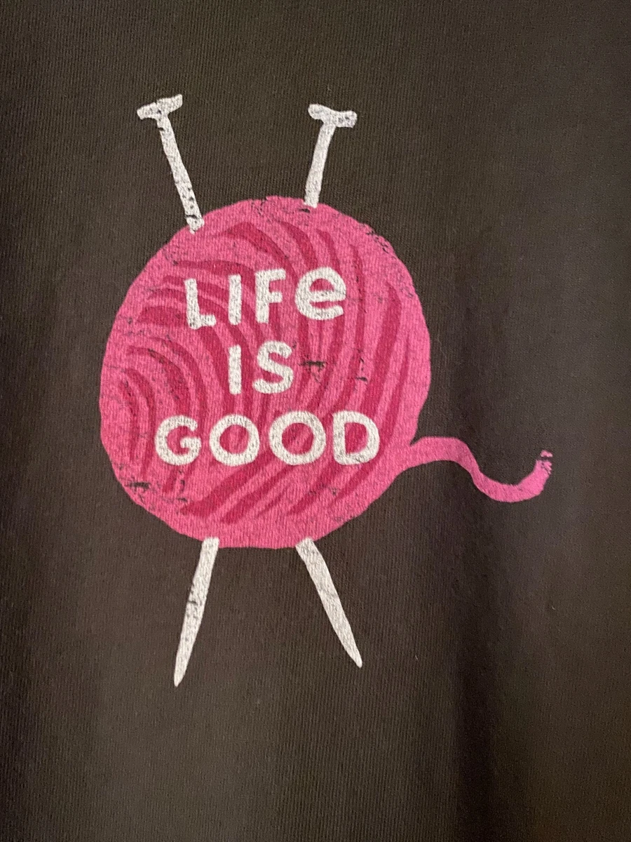 LIFE IS GOOD T Shirt Size Large Knitting Ball of Yarn Short Sleeve Women s