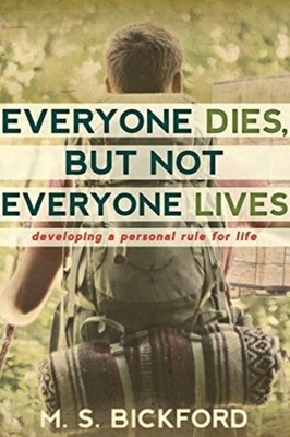 Bickford - Everyone Dies But Not Everyone Lives  Developing a Person - S9000z