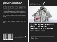 Grece Aoun | EstimacióN De Las Causas De La Crisis De Las Hipotecas De Alto...