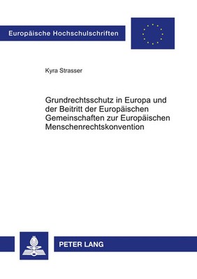Kyra Strasser | Grundrechtsschutz in Europa und der Beitritt der Europäischen...