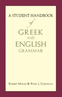 Peter L. Corrigan (U. A.) | A Student Handbook Of Greek And English Grammar