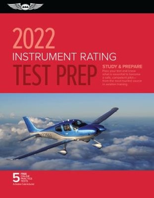 Instrument Rating Test Prep 2022 : Study and Prepare: Pass Your T