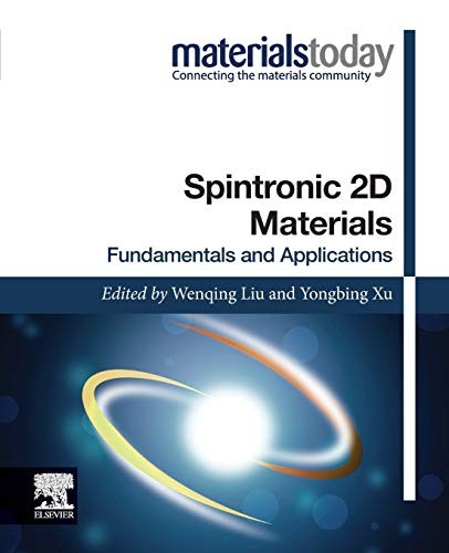 Spintronic 2D Materials: Fundamentals and Applications (Materials Today), Liu,#