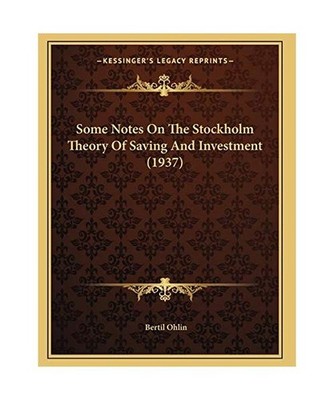 Some Notes On The Stockholm Theory Of Saving And Investment [1937], Ohlin, Berti