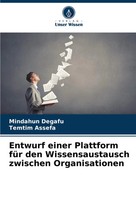 Mindahun Degafu (U. A.) | Entwurf Einer Plattform FüR Den Wissensaustausch...