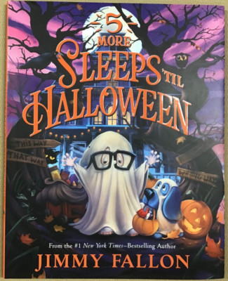 5 More Sleeps 'Til Halloween - by Jimmy Fallon (Hardcover) NEW  