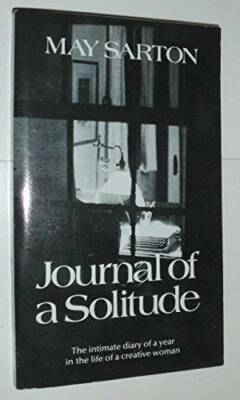 Journal of a Solitude: Reflections during One Year - Paperback - GOOD