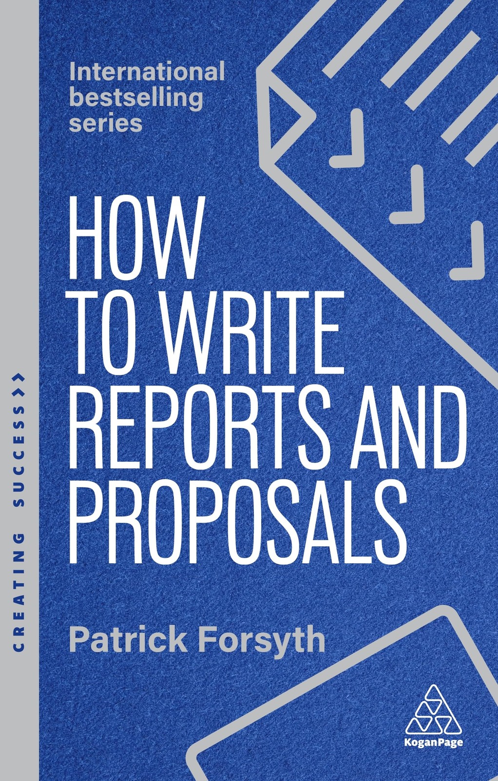 How to Write Reports and Proposals - Patrick Forsyth - Paperback - New